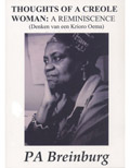 Thoughts of a Creole Woman: A Reminiscence by P A Breinburg