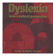 Dyslexia From A Cultural Perspective by Asher & Martin Hoyles
