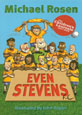 Even Stevens by Michael Rosen 