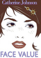 Face Value by Catherine Johnson