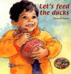 Let's Feed The Ducks by Pamela Venus