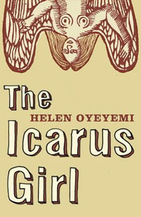 The Icarus Girl - Helen Oyeyemi