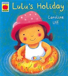 Lulu's Holiday by Caroline Uff