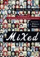 Mixed: An Anthology of Short Fiction on the Multiraical Experience edited by Chandra Prasad