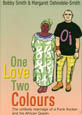 One Love Two Colours by Bobby Smith & Margaret Oshindele-Smith